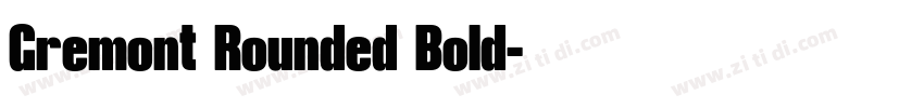 Gremont Rounded Bold字体转换